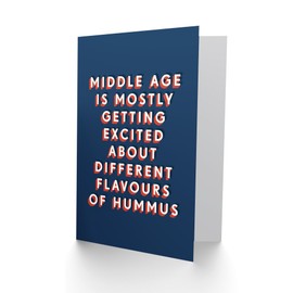 Artery8 Middle Age Excited About Hummus Flavours Funny For Him Birthday Card