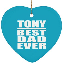 Designsify Christmas Tree Ornaments, Xmas Decoration Gifts - Tony Best Dad Ever, Heart Ornament Turquoise - for Birthday Anniversary Thanksgiving Day Party, to Men Women Him Her Friend Mom Dad Wife