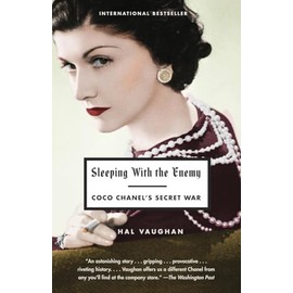 Sleeping with the Enemy: Coco Chanel's Secret War