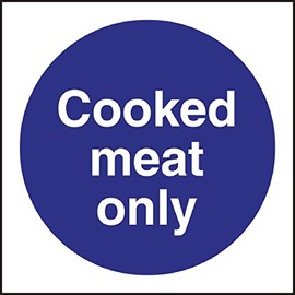 Cooked Meat Only Sign Notice Safety Plaque Poster Commercial 100X100mm