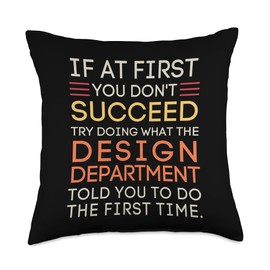 Funny Design Dept Co Workers If At First You Don't Succeed Throw Pillow