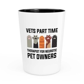 Bubble Hugs Veterinarian Shot Glass 1.5oz - Part-time therapist - Pathologist Med Tech Animal Lover Pet Veterinary Shelter Clinic Breeder Doctor