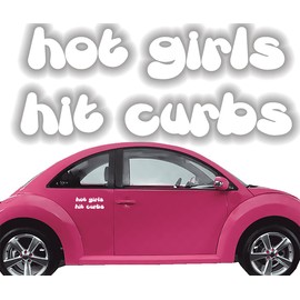 AG-Hot Girls Hit Curbs Funny Bumper Sticker Vinyl Decal for Cars Trucks SUVs Cute Car Decals Waterproof Not Printed 7.5 x 3.0 in White
