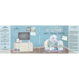 Eli Elephant Works Through Emotions: Practicing Kindness Along the Way (Pals with Purpose)