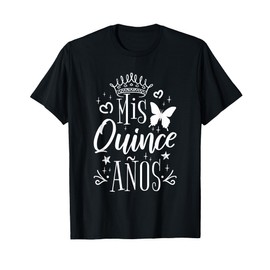 Sweet 15 Mexican Birthday Party Quinceanera Mis Quince Años T-Shirt