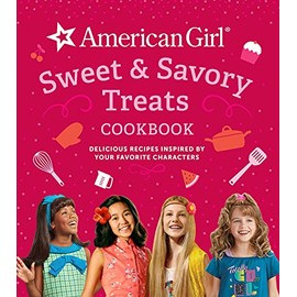 American Girl Sweet & Savory Treats Cookbook: Delicious Recipes Inspired by Your Favorite Characters (American Girl Doll gifts)