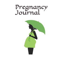 Pregnancy Journal: Pregnant Mom with Umbrella Silhouette themed Pregnancy Journal 6" x 9" 100 pages