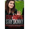 Stop Smoking Stay Skinny: A Dietitian's Guide To Keeping The