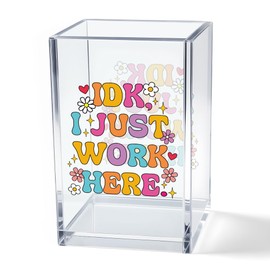 Vgrti IDK I Just Work Here Acrylic Cosmetic Pencil Pen Holder Cup, Sarcastic Office Pen Holder for Desk, Funny Work Burnout Gifts for Coworker Friend, Thank You Gifts for Women Colleague Teacher