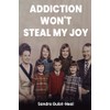 Addiction Won’t Steal My JOY