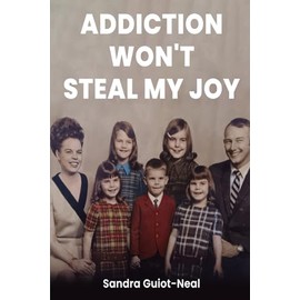 Addiction Won’t Steal My JOY