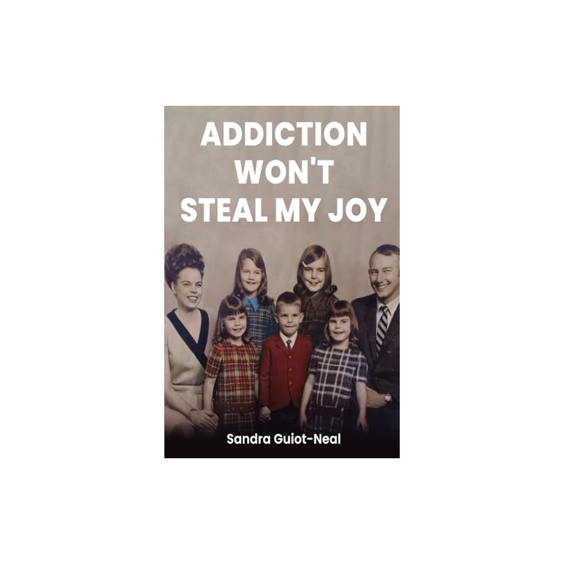 Addiction Won’t Steal My JOY