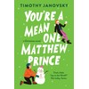 You're a Mean One, Matthew Prince (Boy Meets Boy, 2)