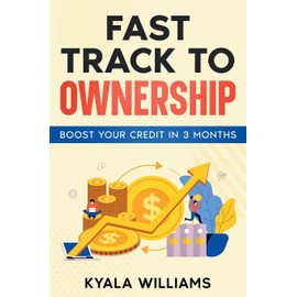 Fast Track to Ownership: Boost Your Credit in 3 Months