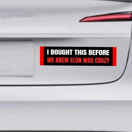 Iprokiu Funny Anti Elon Car Sticker Waterproof Vinyl I Bought This Before We Knew Elon was Crazy Decal for Car Window Bumper Vehicle Car Decoration (Elon Went Crazy - b)