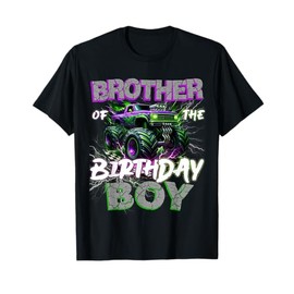 Brother Of The Birthday Monster Truck Family Matching Party T-Shirt