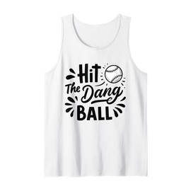 Hit The Dang Ball Vintage Trendy Baseball Funny Baseball Tank Top