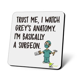 CS834 Trust me, i Watch Grey's Anatomy. I'm Basically a Surgeon Novelty Funny Coffee Tea Drink Gift Glossy MDF Wooden Coaster