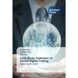 Case Study Collection of Global Digital Trading: Digital Transformation
