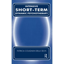 Intensive Short-Term Dynamic Psychotherapy: Theory and Technique