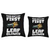This Aint My First Leaf Blower Autumn Throw Pillow