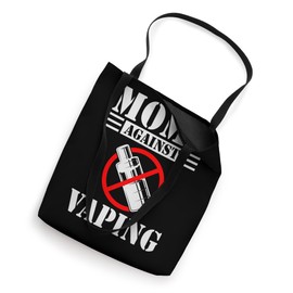 I Am A Mom Against Vaping Non-Smoker Anti-Vape Supporter Tote Bag