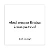 Quotable Magnet - When I count my blessings I count