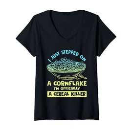 Womens I Just Stepped On A Cornflake I'm A Cereal Killer V-Neck T-Shirt