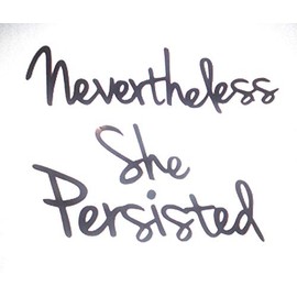 Nevertheless She Persisted 4" Decal _ Vinyl motivational STICKER for laptop journal,wall or car (black)