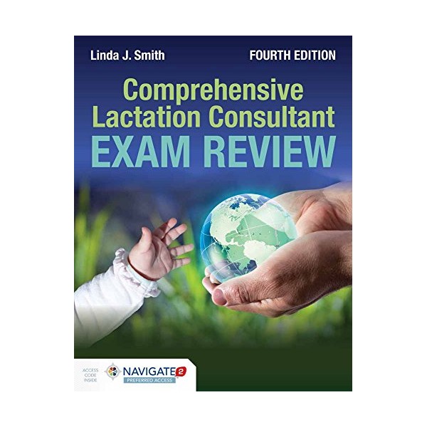 Comprehensive Lactation Consultant Exam Review