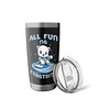 ALL FUN NO FROSTBITE! Stainless Steel Insulated Tumbler
