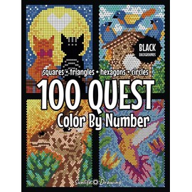 100 QUEST Color By Number: Squares + Triangles + Hexagons + Circles (BLACK backgrounds): color quest activity book for adults