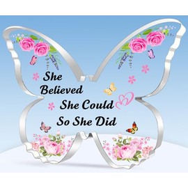 TTOVEN Graduation Gifts for Her Daughter Sister Niece Bestie Gifts Inspirational Gifts for Women She Believed She Could So She Did Beautiful Butterfly Acrylic Plaque