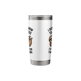 I Don't Know How To Act My Age I've Never Been This Old Stainless Steel Insulated Tumbler