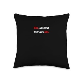 I Can Tell That's A BBL BBL Obvious Throw Pillow, 16x16, Multicolor