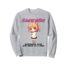 Flawless Victory Banishing Acne One Drop at a Time Makeup Sweatshirt
