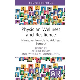 Physician Wellness and Resilience: Narrative Prompts to Address Burnout