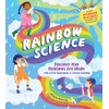 Rainbow Science: Discover How Rainbows Are Made, with 23 Fun