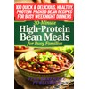 30-Minute High-Protein Bean Meals for Busy Families: 100 Quick &