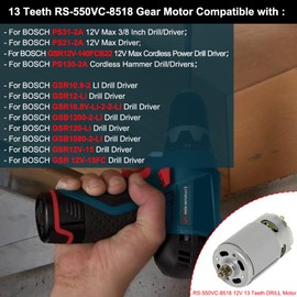 RS-550VC-8518 DC12V 13 Teeth Drill Motor Compatible with Bosch PS31-2A Drill/Driver, Motor RS-550vc-8518 13 TeethMotor Replace for Bosch GSR12V-140FCB22,PS21-2A,PS31-2A-RT Cordless Drill Driver Kit