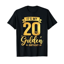 20th Birthday It's My 20th Golden Birthday T-Shirt