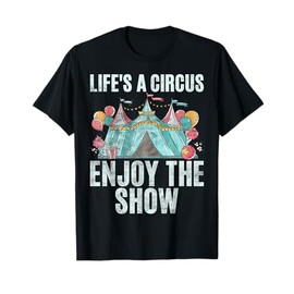 Life is a Circus enjoy the Show Clown T-Shirt