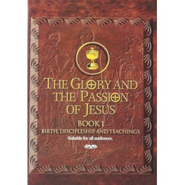 Glory and The Passion of Jesus, Book 1: Birth, Discipleship and Teachings [Import]