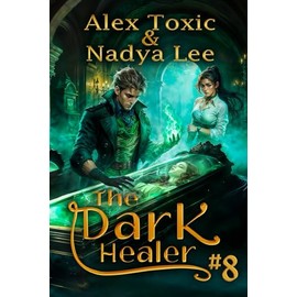 The Dark Healer (Book #8): A Historical Progression Fantasy Series