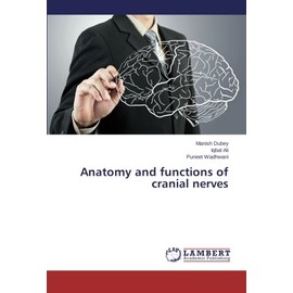 Anatomy and functions of cranial nerves