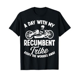 Recumbent Trike Lover Cyclist Recumbent Bike Triking T-Shirt