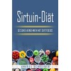 Sirtuin-Diät: Gesund abnehmen mit Sirtfoods