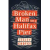 Broken Man on a Halifax Pier