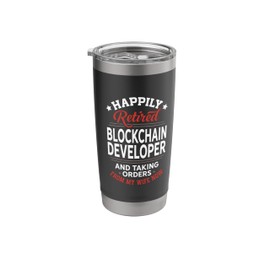 Retired Blockchain Developer Taking Orders From Wife Stainless Steel Insulated Tumbler