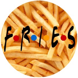 Fries Friends - 100 Pack Circle Stickers 3" x 3" - 90s TV Humor